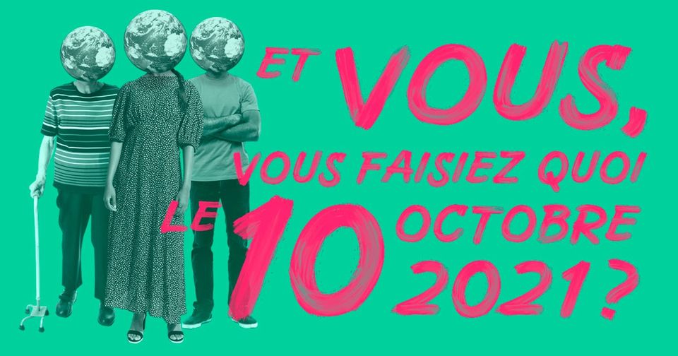 Back to the climate - Et vous vous faisiez quoi le 10 octobre 2021?